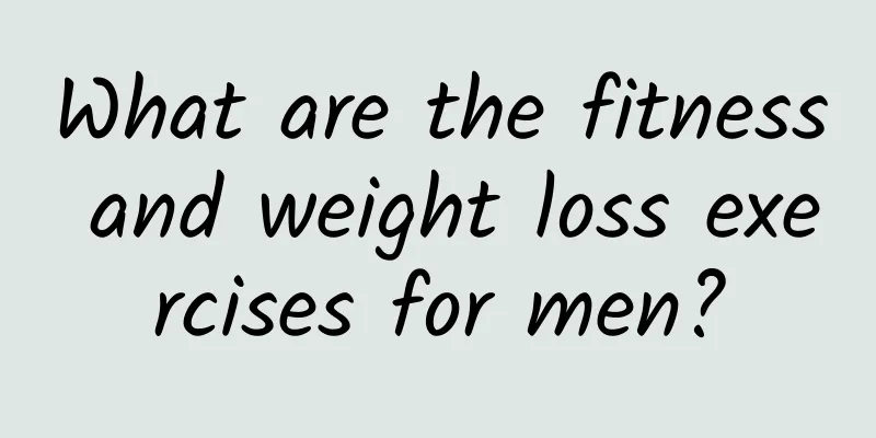 What are the fitness and weight loss exercises for men?