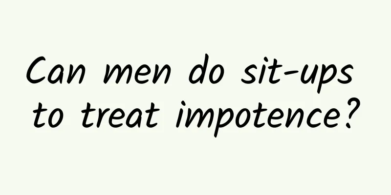 Can men do sit-ups to treat impotence?
