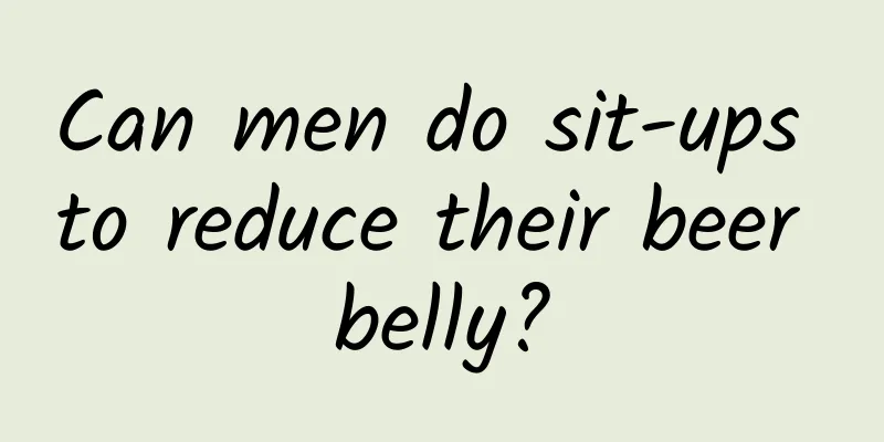 Can men do sit-ups to reduce their beer belly?