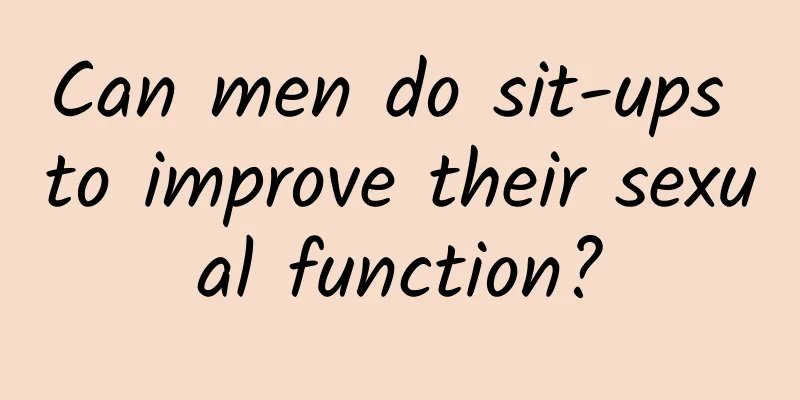 Can men do sit-ups to improve their sexual function?