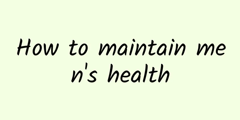 How to maintain men's health