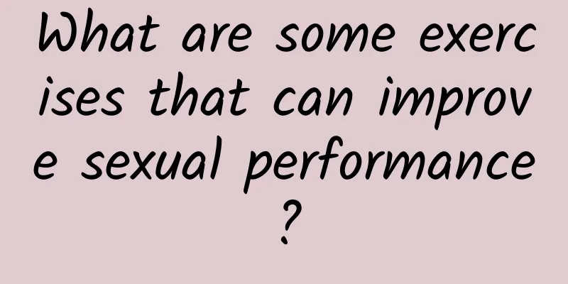 What are some exercises that can improve sexual performance?