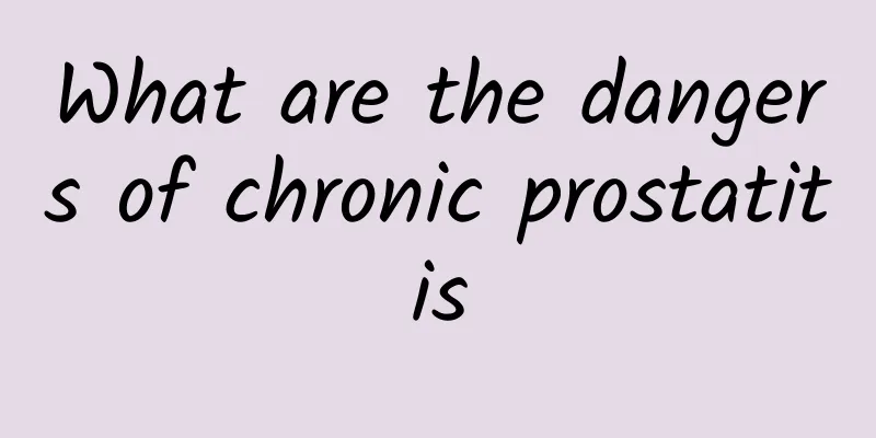 What are the dangers of chronic prostatitis