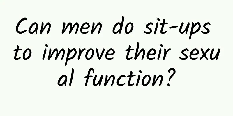 Can men do sit-ups to improve their sexual function?