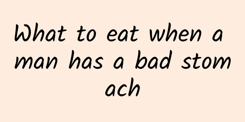 What to eat when a man has a bad stomach