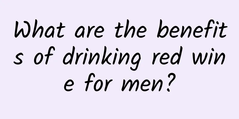 What are the benefits of drinking red wine for men?