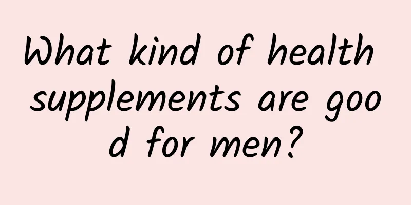 What kind of health supplements are good for men?