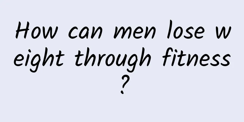 How can men lose weight through fitness?
