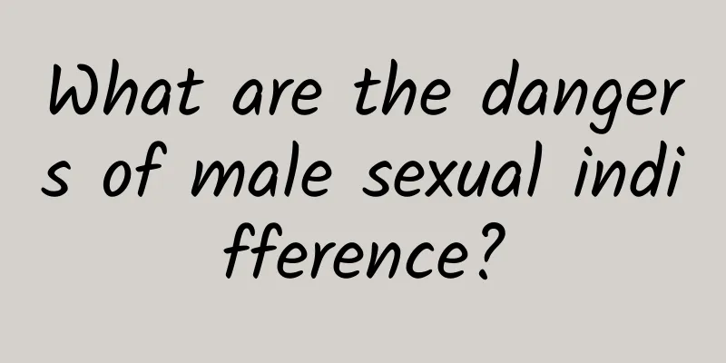 What are the dangers of male sexual indifference?