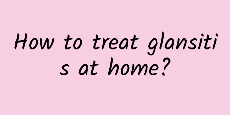 How to treat glansitis at home?