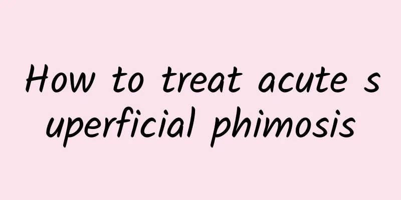 How to treat acute superficial phimosis