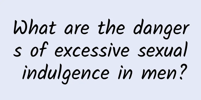 What are the dangers of excessive sexual indulgence in men?