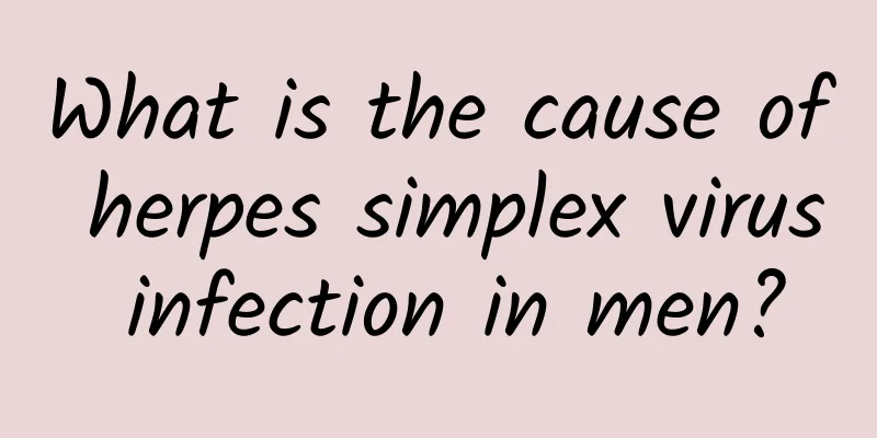 What is the cause of herpes simplex virus infection in men?