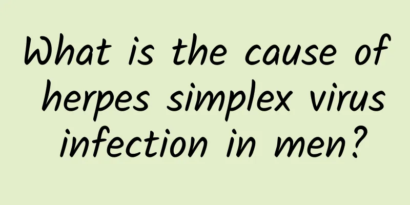What is the cause of herpes simplex virus infection in men?