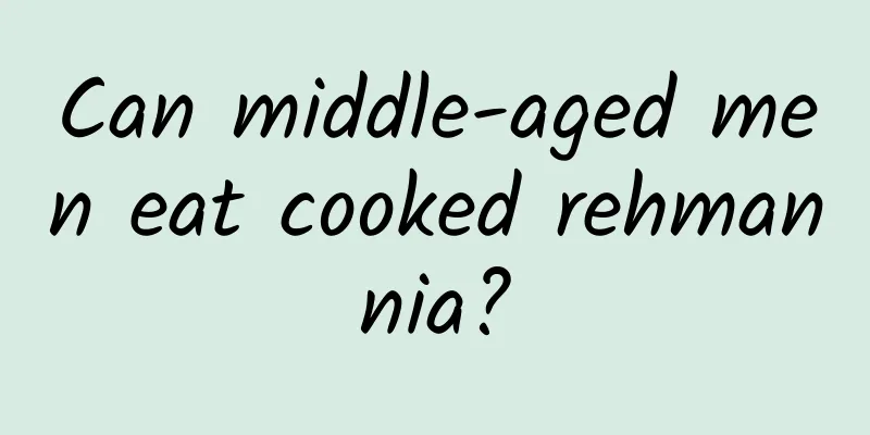 Can middle-aged men eat cooked rehmannia?