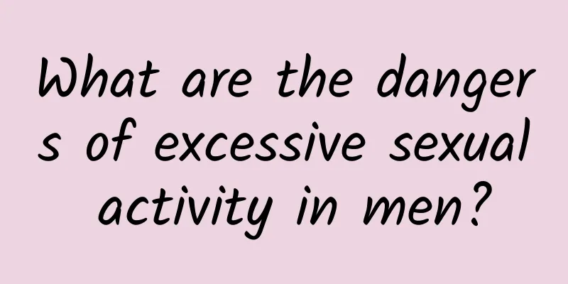 What are the dangers of excessive sexual activity in men?