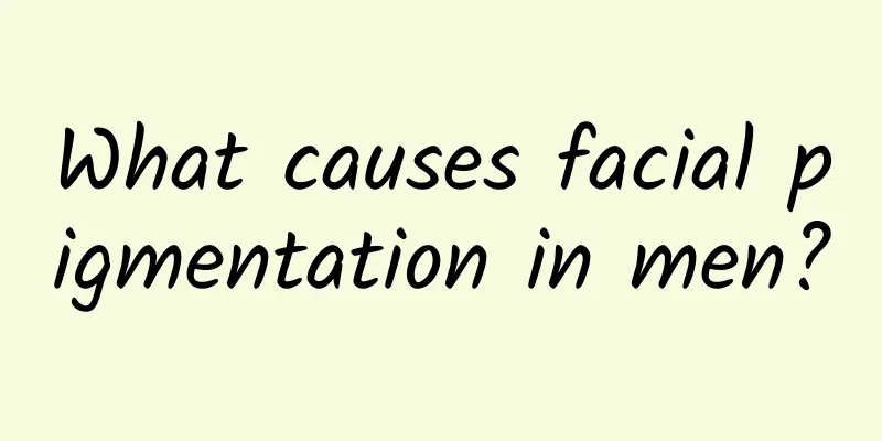 What causes facial pigmentation in men?