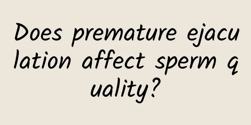 Does premature ejaculation affect sperm quality?