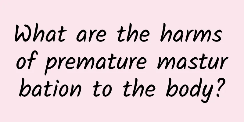 What are the harms of premature masturbation to the body?