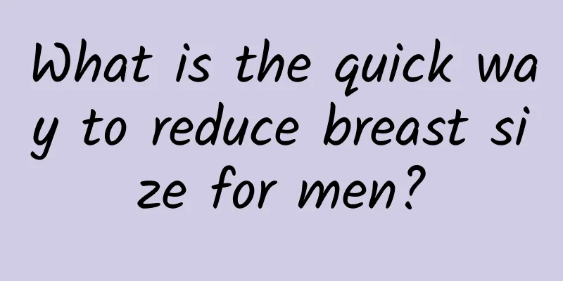 What is the quick way to reduce breast size for men?