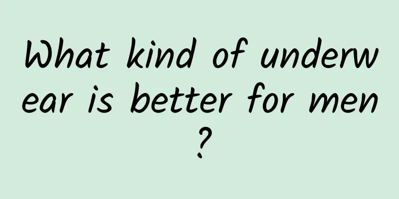 What kind of underwear is better for men?