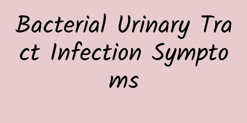 Bacterial Urinary Tract Infection Symptoms