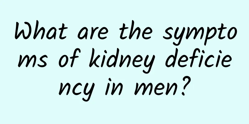 What are the symptoms of kidney deficiency in men?