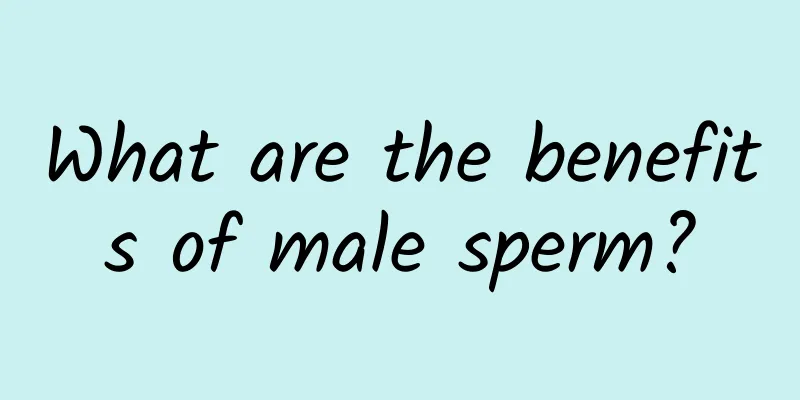 What are the benefits of male sperm?
