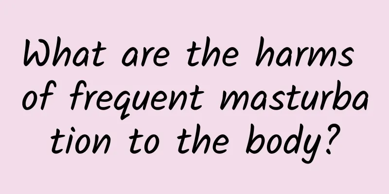 What are the harms of frequent masturbation to the body?