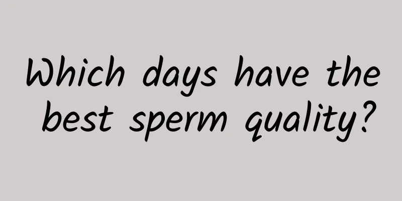Which days have the best sperm quality?