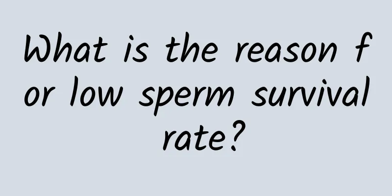 What is the reason for low sperm survival rate?