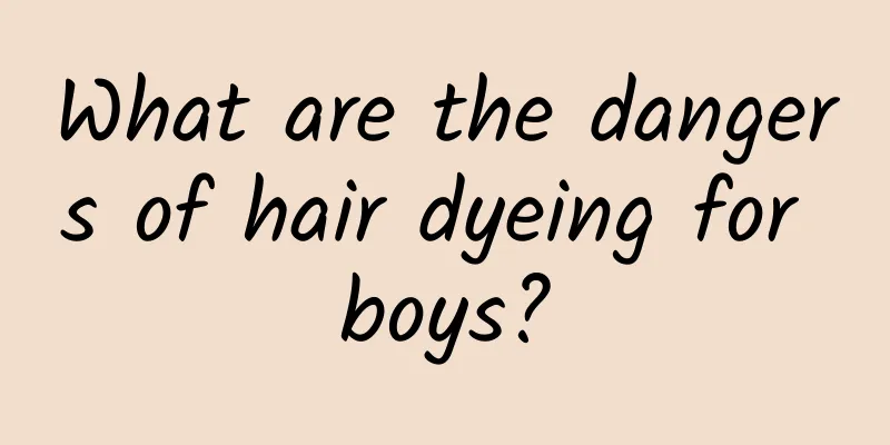 What are the dangers of hair dyeing for boys?