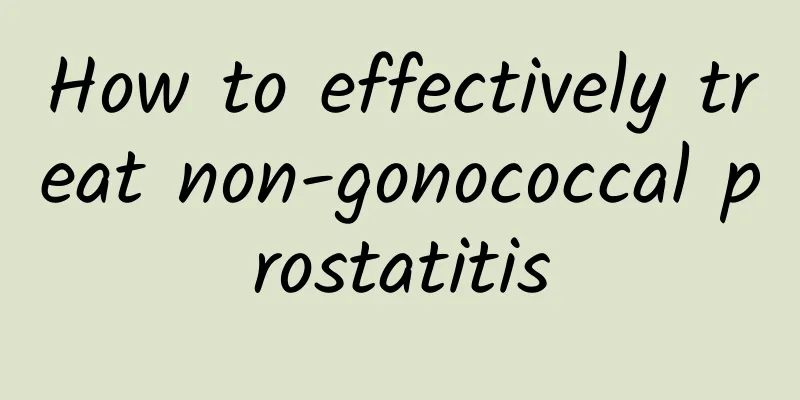 How to effectively treat non-gonococcal prostatitis