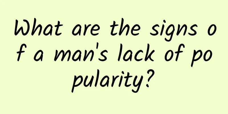 What are the signs of a man's lack of popularity?