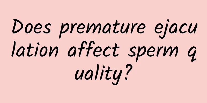 Does premature ejaculation affect sperm quality?