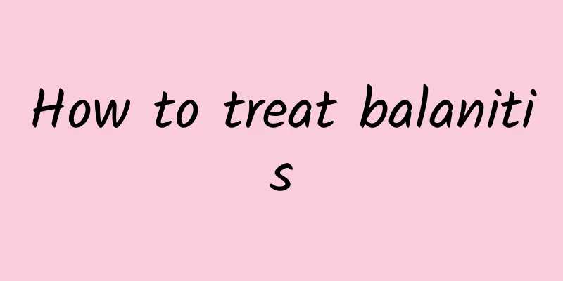 How to treat balanitis