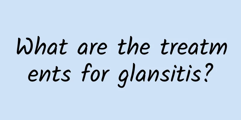 What are the treatments for glansitis?