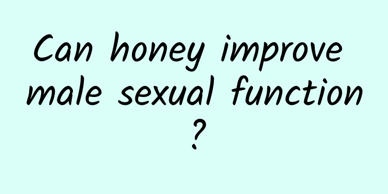 Can honey improve male sexual function?