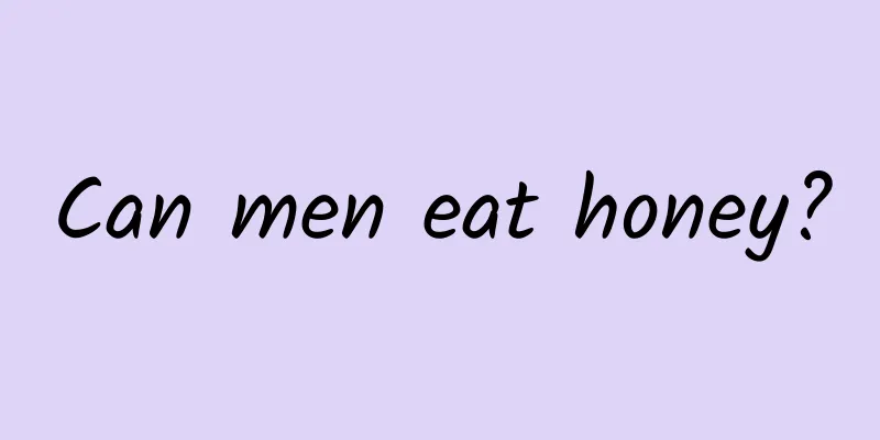 Can men eat honey?