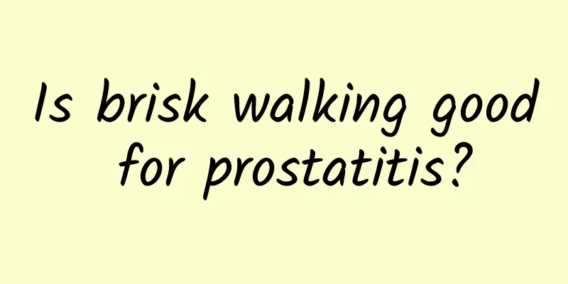 Is brisk walking good for prostatitis?
