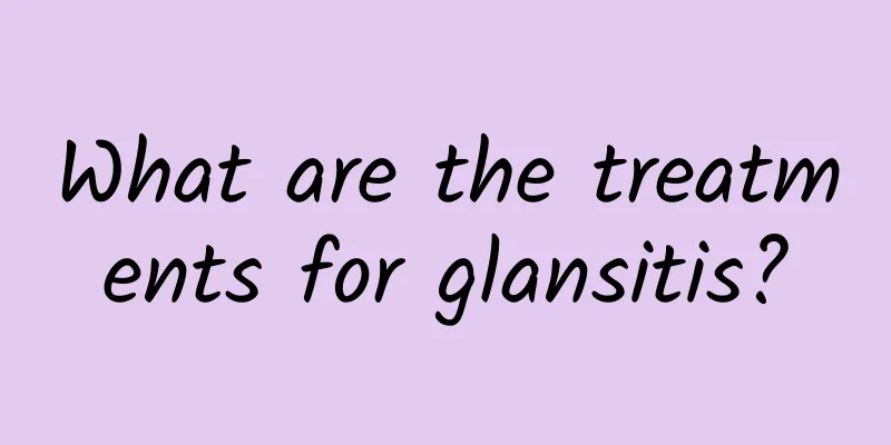 What are the treatments for glansitis?