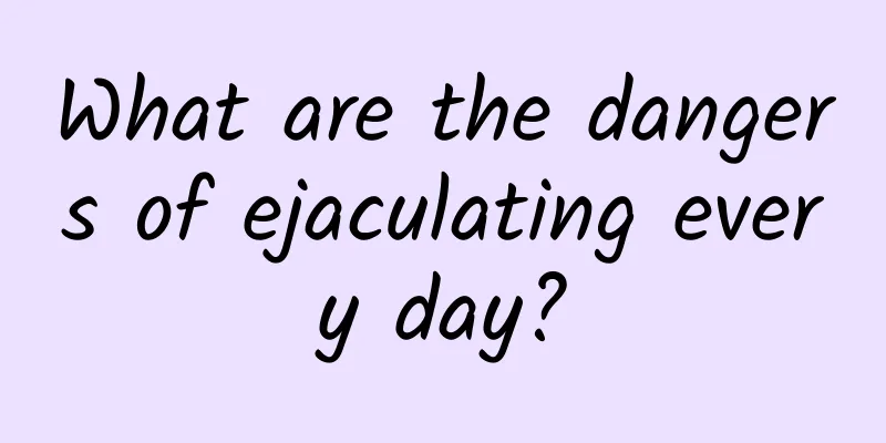 What are the dangers of ejaculating every day?