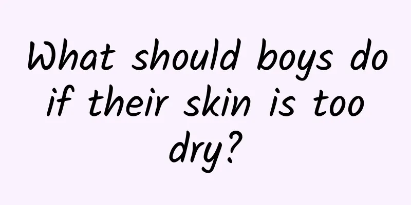What should boys do if their skin is too dry?