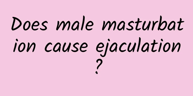 Does male masturbation cause ejaculation?