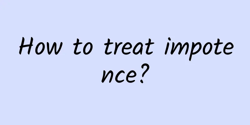 How to treat impotence?