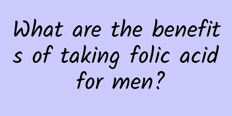 What are the benefits of taking folic acid for men?