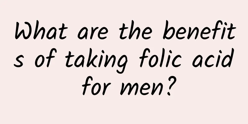 What are the benefits of taking folic acid for men?