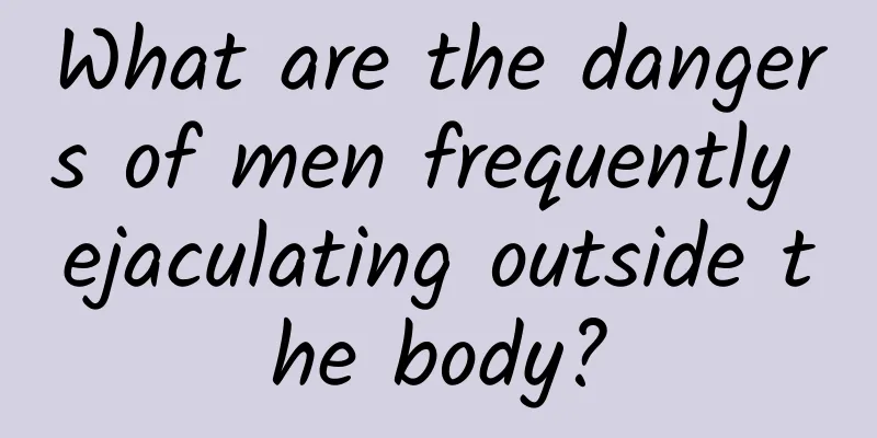 What are the dangers of men frequently ejaculating outside the body?