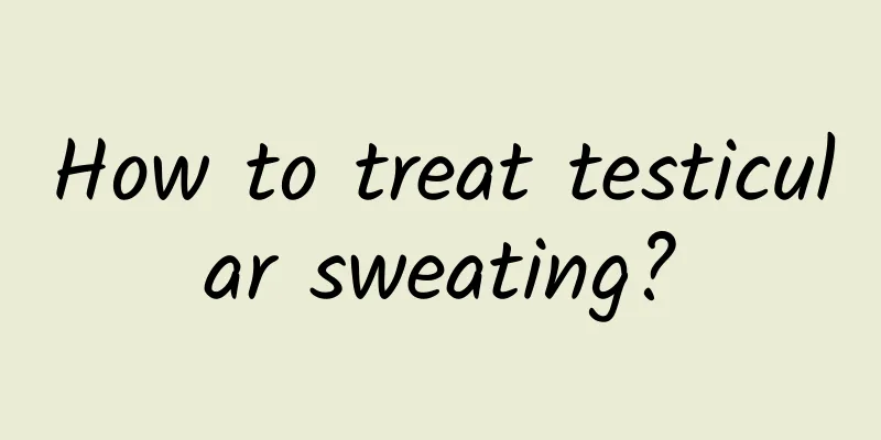How to treat testicular sweating?
