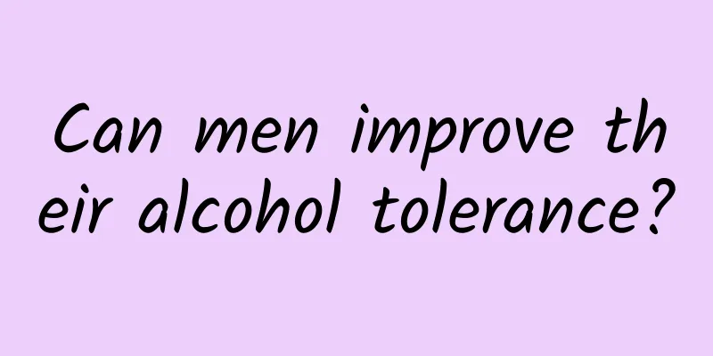 Can men improve their alcohol tolerance?